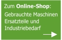 Zum Online-Shop für Gebrauchtmaschinen und Ersatzteile